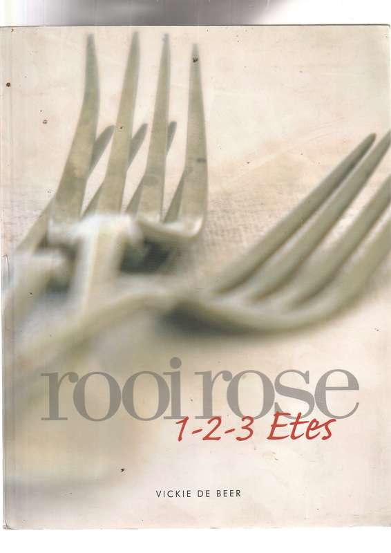 Rooi Rose 1-2-3 Wegneem etes - Vicky de Beer