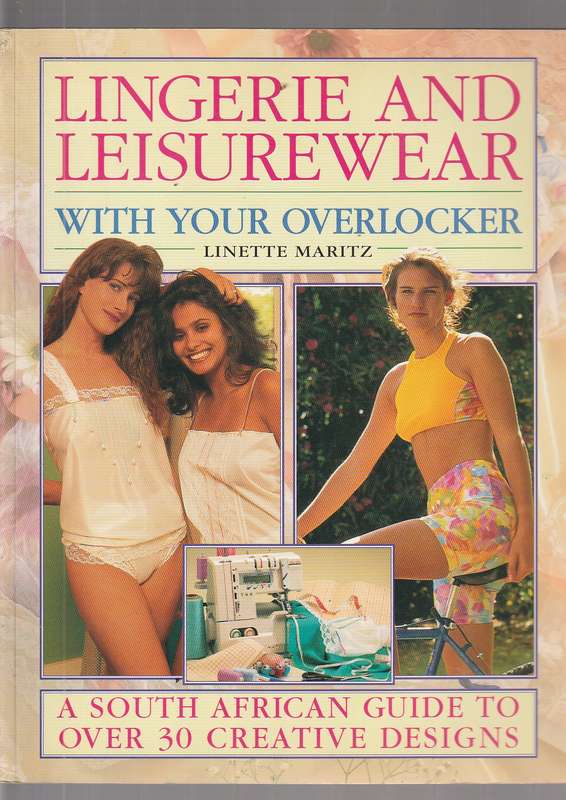 Lingerie and Leisure Wear - Linette Maritz - guide to over 30 creative designs