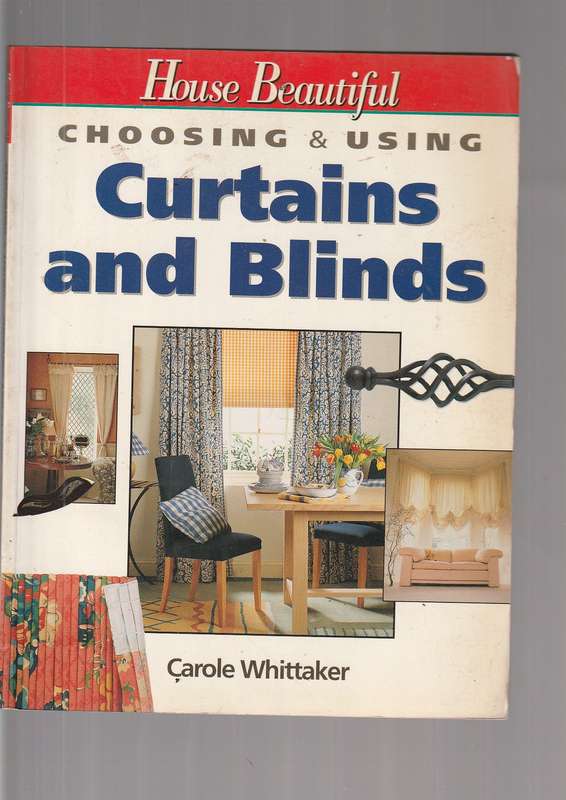 Choosing and using Cutains & Blinds - Carole Whittaker