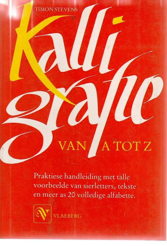 Kalligrafie van A-Z - Praktiese handleiding in Afrikaans vir talle sier letters