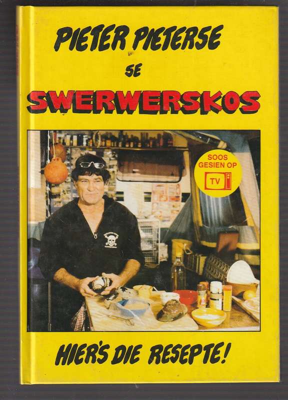 Pieter Pieterse se Swerwerskos - al die resepte