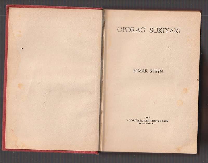Opdrag Sukiyaki - Elmar Steyn - Spioen Pierre Terblanche deel 2 van trilogie
