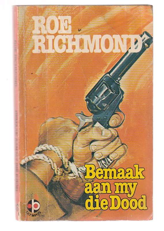 Bemaak aan my die Dood - Roe Richmond - Western - Legacy of n Gunfighter