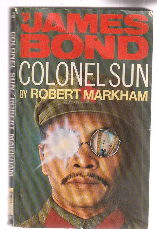 Colonel Sun - Robert Markham - PAN soft cover - JAMES BOND