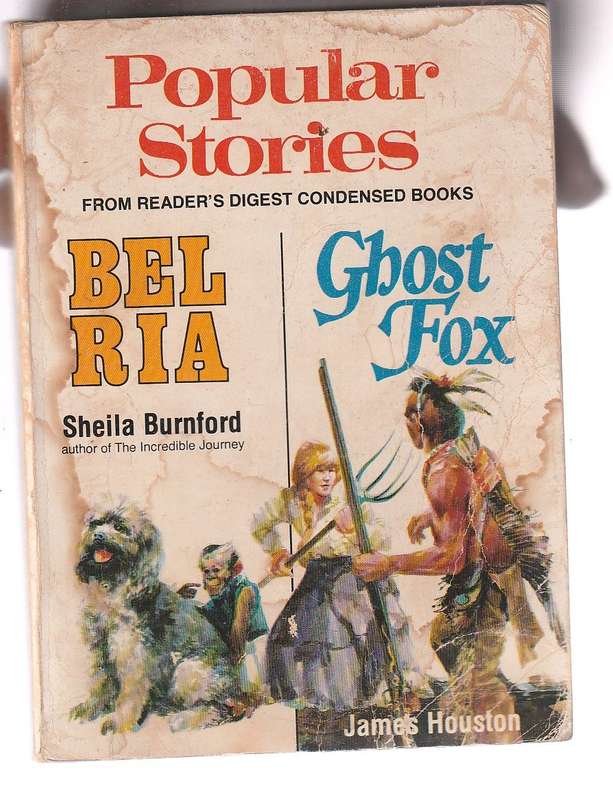 Popular Stories - Bel Ria - Sheila Burnford & Ghost Fox - James Houston - Double book