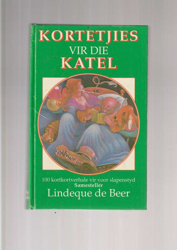Kortetjies vir die katel - Lindeque de Beer - 1993 - 100 kortverhale vir voor slapenstyd (c1)