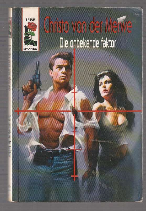 Die Onbekede Faktor - Christo van der Merwe - Van der Walt speur en Spannings reeks