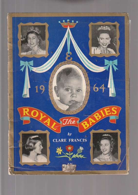 The Royal Babies - 1964 - Clare Francis