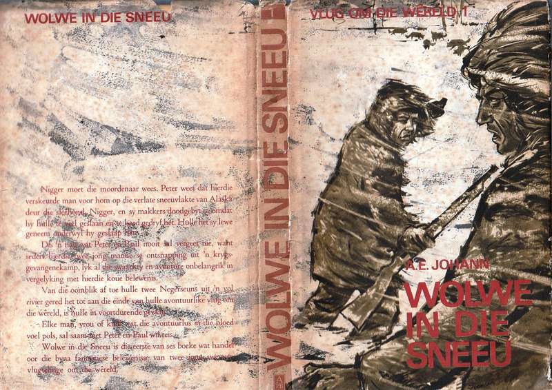 Vlug om die Wereld - AE Johann Boeke 1 2 en 3 (Wolwe in sneeu - Bedelaars Japan - Soldate oerwoud)