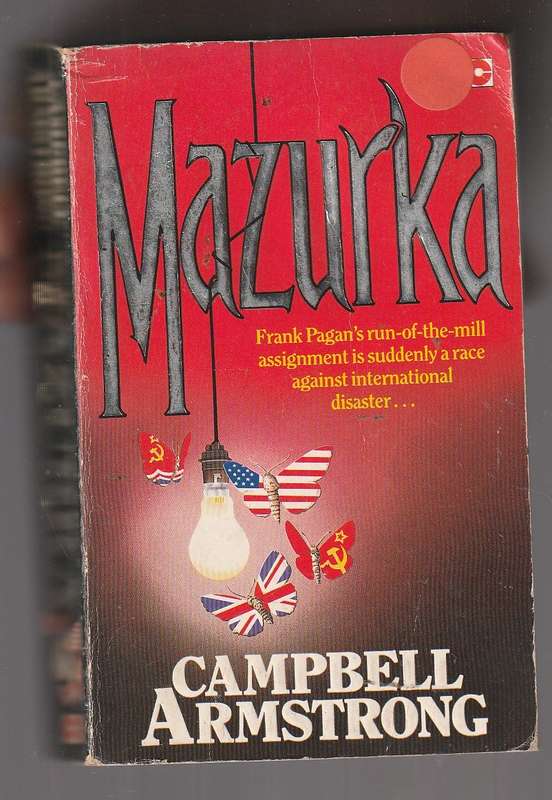 Mazurka - Campbell Armstrong - Frank Pagan is in disgrace when the Russian official is killed