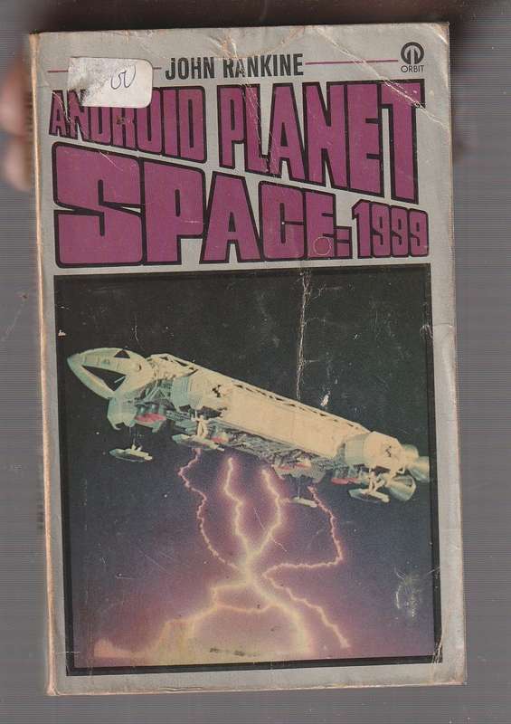 Android Planet - John Rankine - Space 1999 series no 8