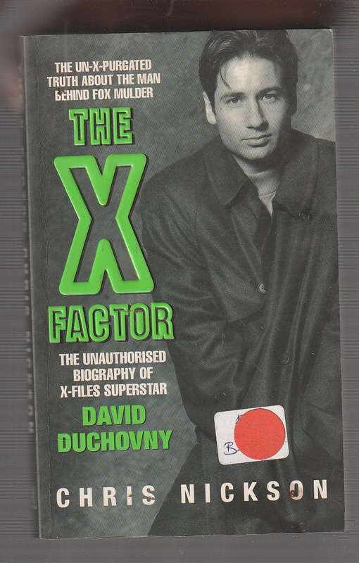 The X Factor - Chris Nixon - The biography of David Duchovny - the man behind Fox Mulder