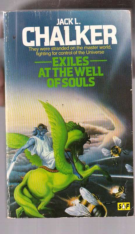Exiles at the well of souls -  Jack L Chalker - The spellbinding Well-World Saga