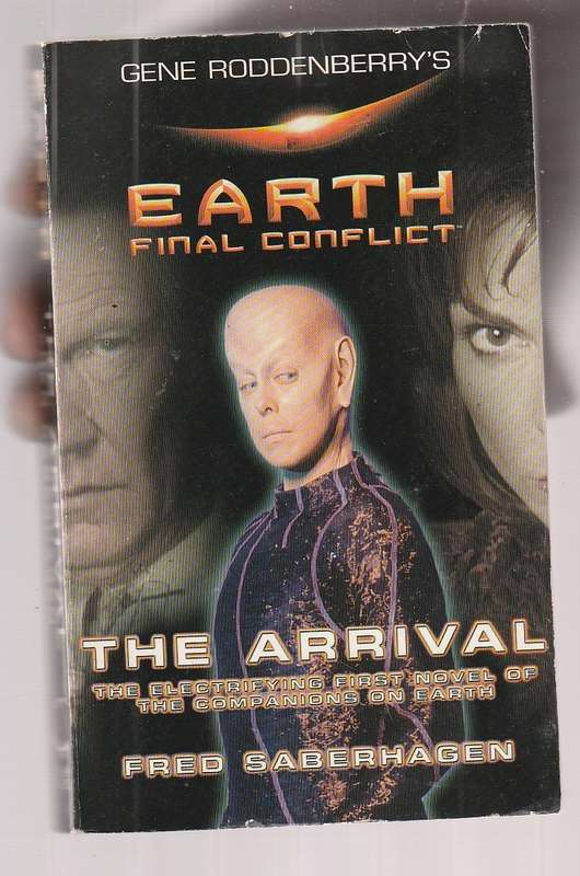 Earth Final Conflict - The Arrival - Fred Saberhagen