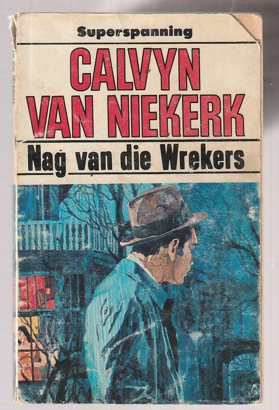 Nag van die Wrekers - Calvyn van Niekerk - In n bouvallige ou huis vind Len die wrekers
