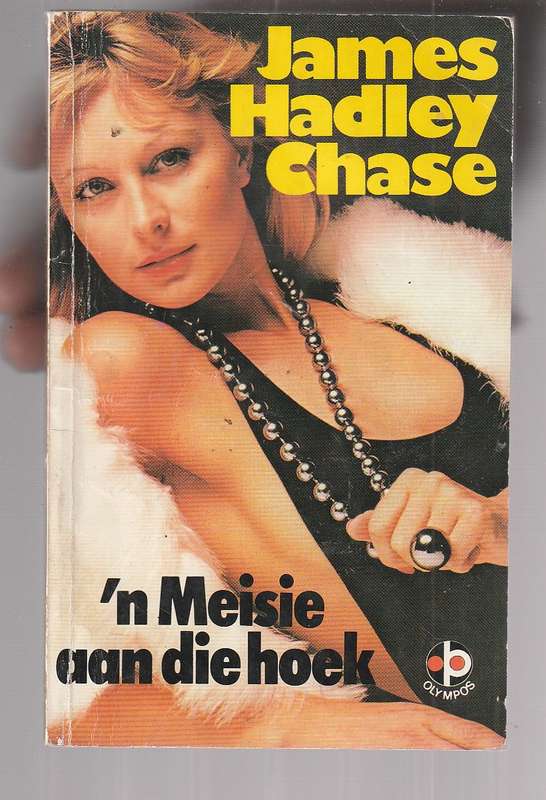 James Hadley Chase - n Meisie aan die hoek  (I hold the four aces)