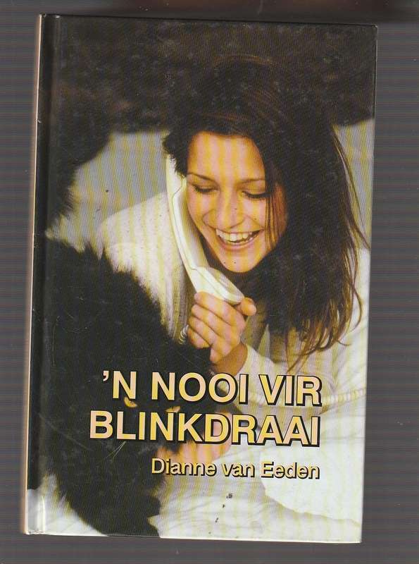 n Nooi vir Blinkdraai - Dianne van Eeden - Roman