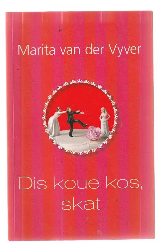 Dis koue kos my skat - Marita van den Vyver - Briewe van Clara aan haar ontroue man
