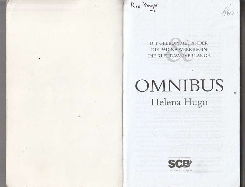 Helena Hugo Omnibus - Dit Gebeur met ander / Pad na Weerbegin / Kleur van verlange