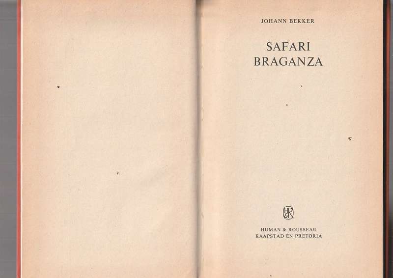 Safari Braganza - Johann Bekker - Avontuur in Angola tydense Portugese ontrekking