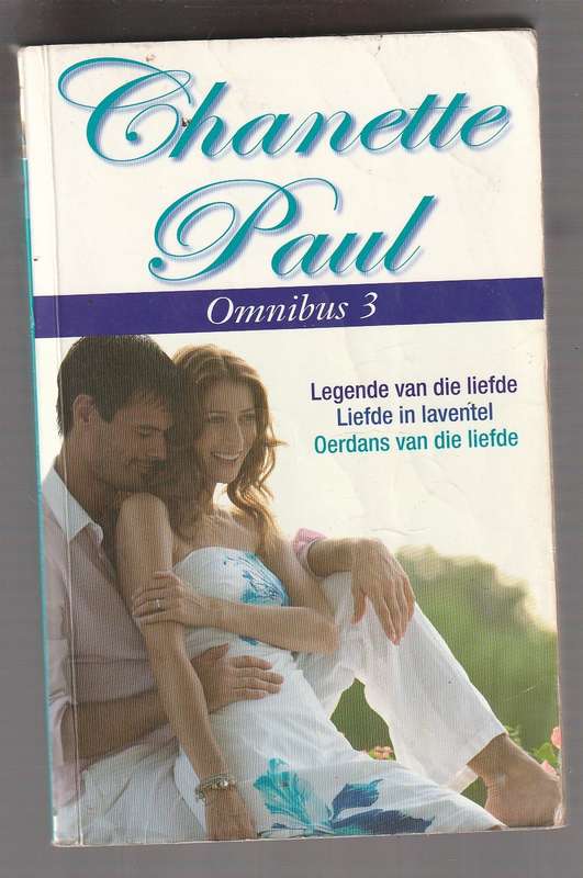 Chanette Paul Omnibus 3 - Legende van Liefde / Liefde in Laventel / Oerdans van Liefde