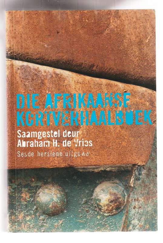 Die Afrikaanse Kortverhaalboek - Abraham H de Vries - Sien scans