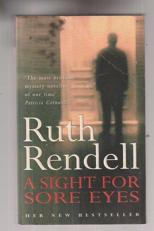 A Sight for sore eyes - Ruth Rendell - Teddy was handsome, Francine was beautiful then death strike