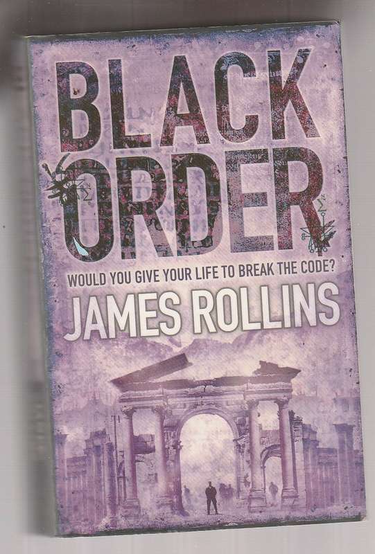 Black Order - James Rollins - A Gray Pierce Adventure