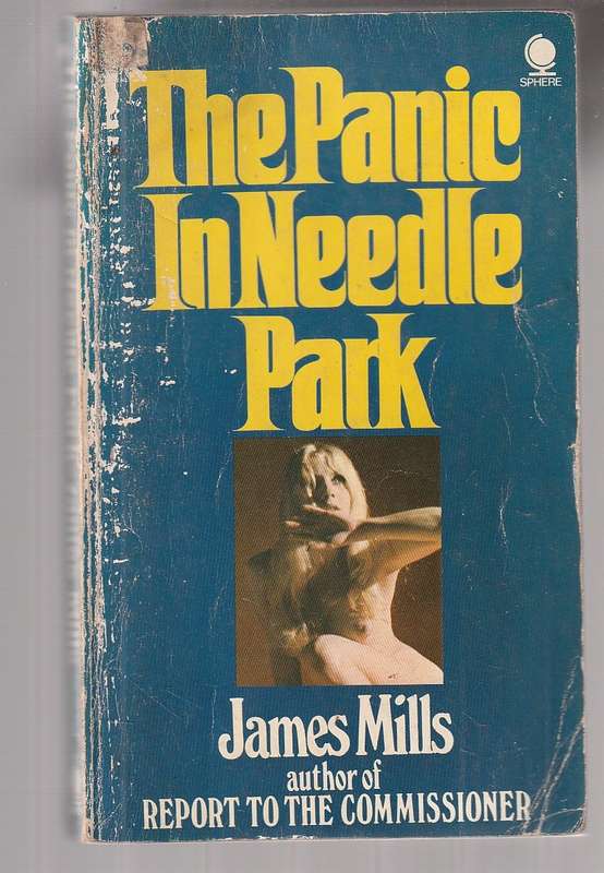 The panic in Needle Park - James Mills - A Junkie versus the Mafia