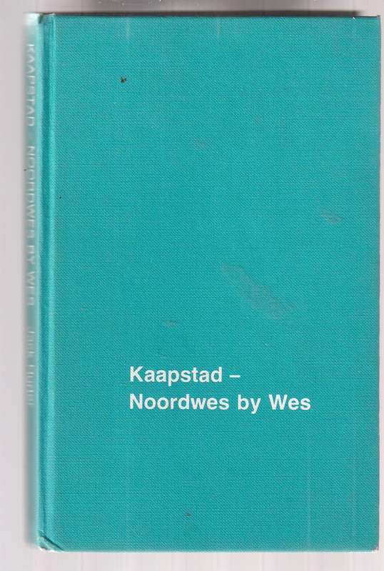 Kaapstad - Noordwes by Wes - Jack Hurter  - Klub 707 Speurverhaal