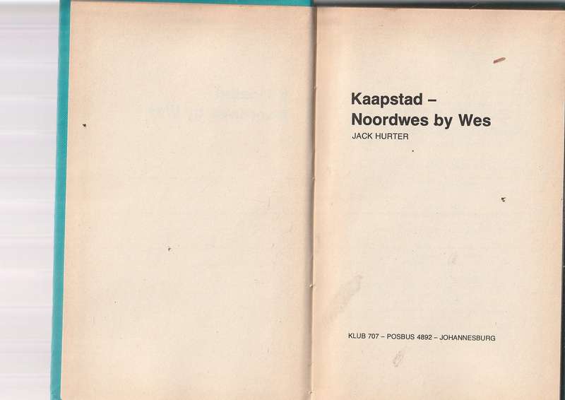 Kaapstad - Noordwes by Wes - Jack Hurter  - Klub 707 Speurverhaal