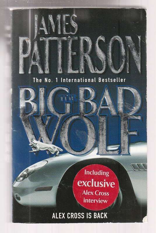 Big bad wolf - James Pateerson - Allex Cross battles a ruthless killer called the Wolf