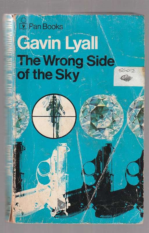 The wrong side of the sky - Gavin Lyall - Storms - bullets - tough villians - great lookin girls