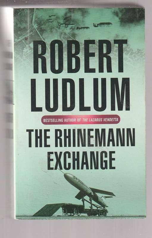 The Rhinemann Exchange - Robert Ludlum - a WW2 spy thriller