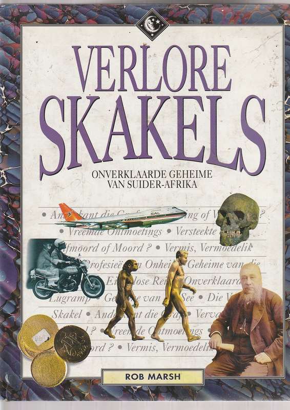 Verlore Skakels - Rob Marsh - Onverklaarbare geheime van Suider-Afrika