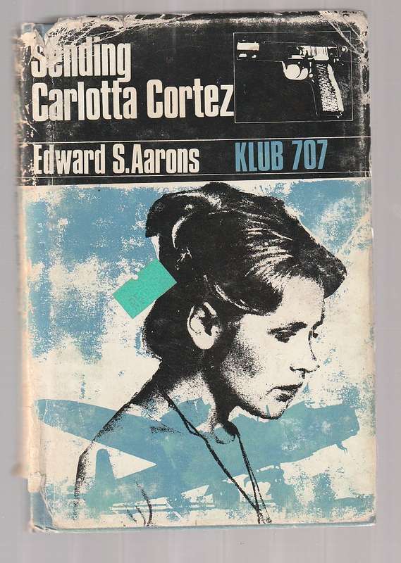 Sending Carlotta Cortez - Edward S Aarons - Klub707 - Hugo Brink Spioenasie reeks