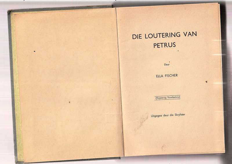 Die Loutering van Petrus - Ella Fischer - Die verhaal van die loutering van Bennie Bezuidenhout