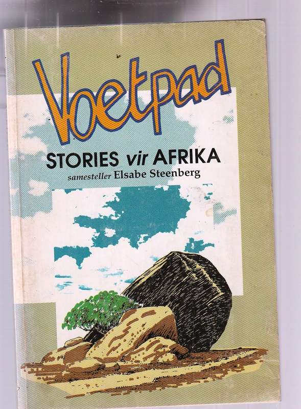 Voetpad - Stories vir Afrika - Elsabe Steenberg (Aucamp / Pieterse / Barnard / De Vries / Scheepers)