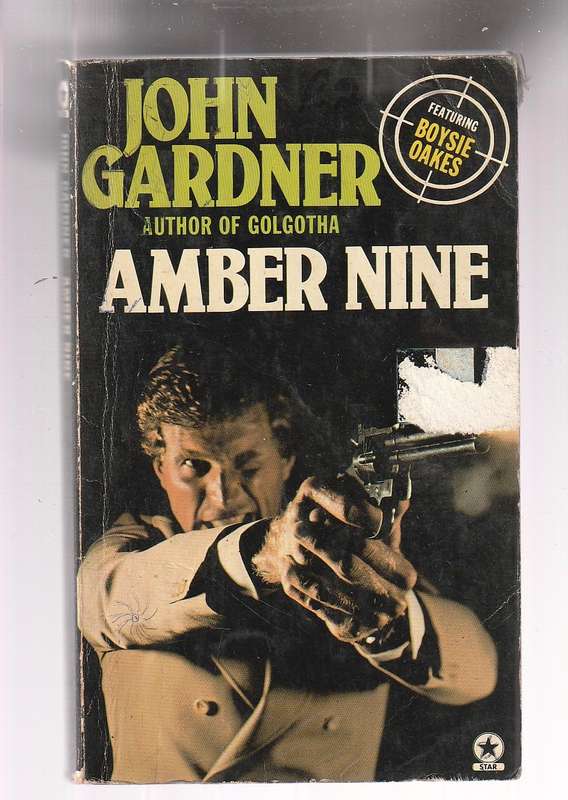 Amber Nine - John Gardner - a Boysie Oakes espionage thriller