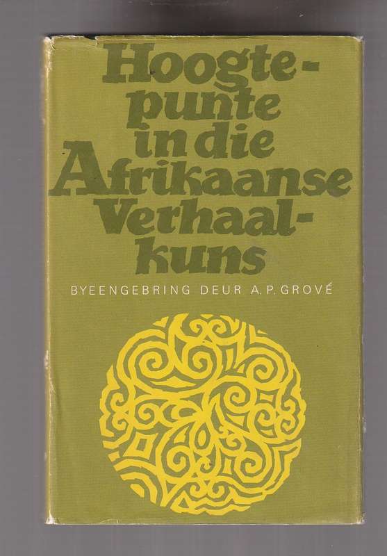 Hoogtepunte in die Afrikaanse Taalkuns - Samesteller AP Grove