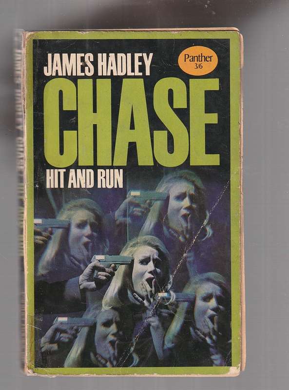Hit and Run - James Hadley Chase - Falling in love with a scorching Lucille was simply lethal