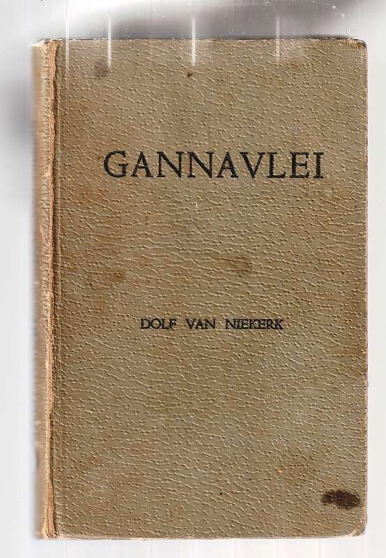 Gannavlei - Dolf van Niekerk - 1961 - n Greep uit die lewe van die mense van Gannavlei