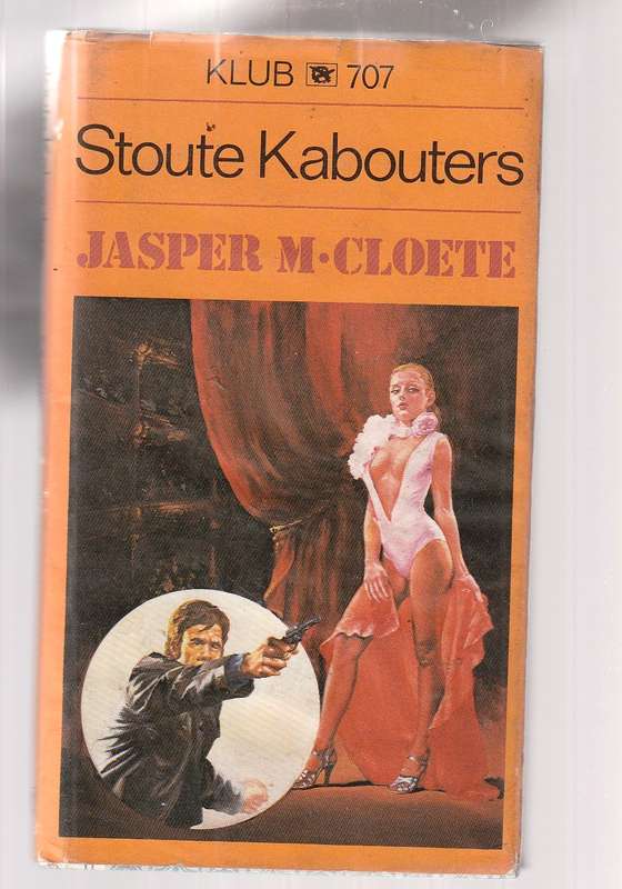 Stoute Kabouters - Jasper M Cloete - Klub 707 - Noot Retief Reeks