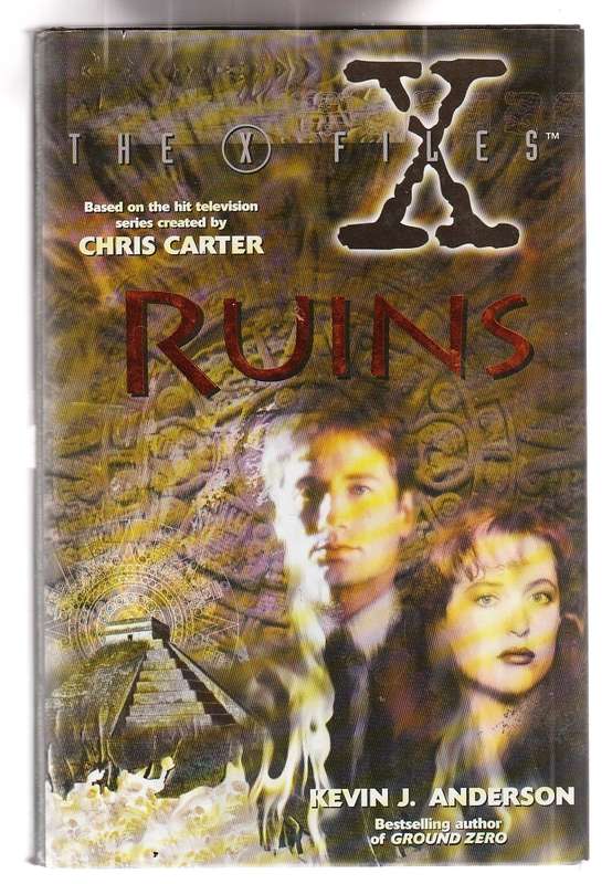 X-Files - Ruins - Kevin J Anderson - Hardcover edition