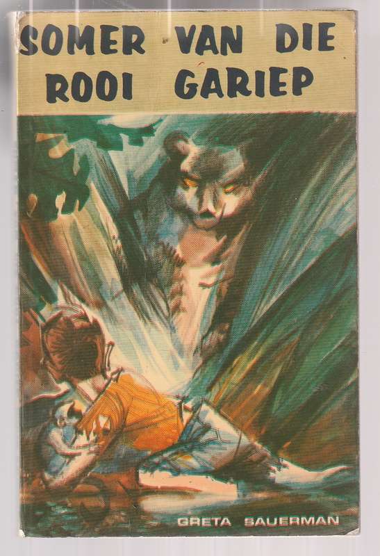 Somer van die Rooi Gariep - Greta Sauerman (b) n verhaal van n man en seun se oorlewingstryd