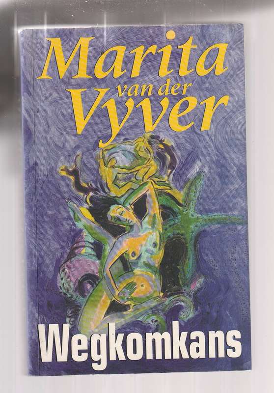 Wegkomkans - Marita van der Vyver  - roman