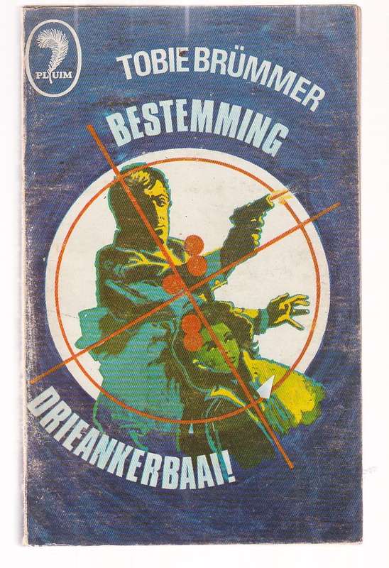 Bestemming Drieankerbaai - Tobie Brummer - Spioenasie verhaal