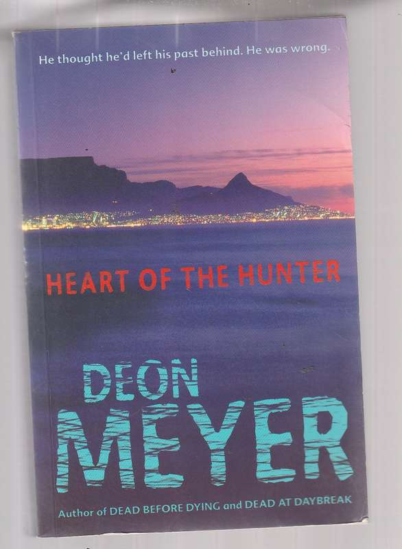 Deon Meyer - Heart of the Hunter