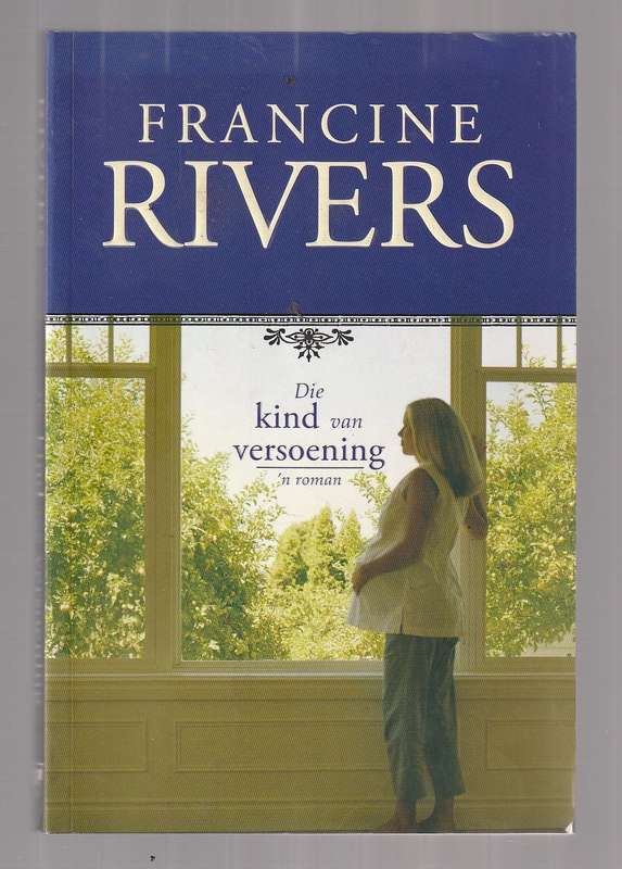 Die Kind van Versoening - Francine Rivers