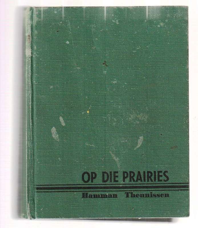 Op die Prairies - Hamman Theunissen - Avonure van twee afrikaners in die VSA